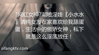 【精品良家❤️泄密流出】贵在真实55部合集  【良家夫妻 大学生情侣  真实私密性爱】