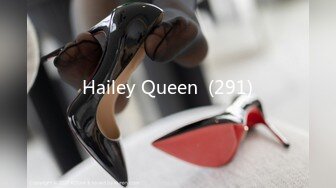 Hailey Queen  (291)