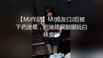 淫乱极品御姐【成都柳岩36D】风骚巨乳~多场收费房~情趣丝袜~舔逼口交~无套啪啪干【54V】 (26)