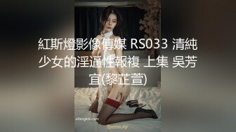 美女网红颖儿深夜给粉丝的福利流出