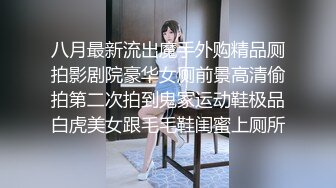 真大胆 白嫩美女在病床上和小伙操逼,闲床太小又到地上干