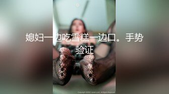 【良家神探】单纯漂亮的小美女，口交啪啪被纹身渣男全程偷拍，真实良家做爱，投入娇喘呻吟格外诱人