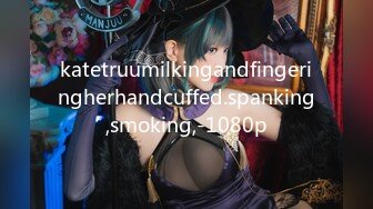 katetruumilkingandfingeringherhandcuffed.spanking,smoking,-1080p