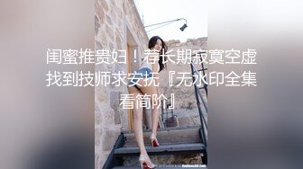 酒店偷拍新片速递大学生情侣开房女友来月经不方便小哥浑身欲火隔着内裤草女友