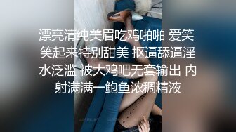 乐橙酒店精品??偷拍像女团型瓜子脸大波浪美女和男友做爱