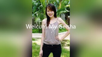 Welcum My Geisha